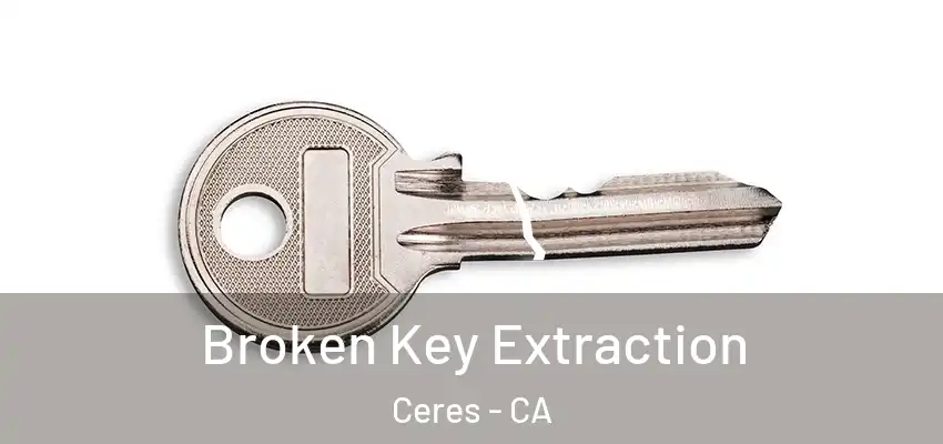  Broken Key Extraction Ceres - CA