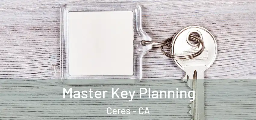  Master Key Planning Ceres - CA