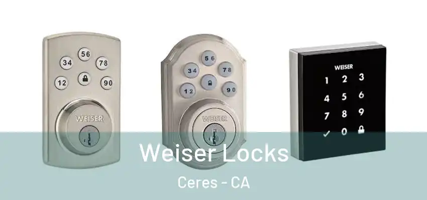  Weiser Locks Ceres - CA